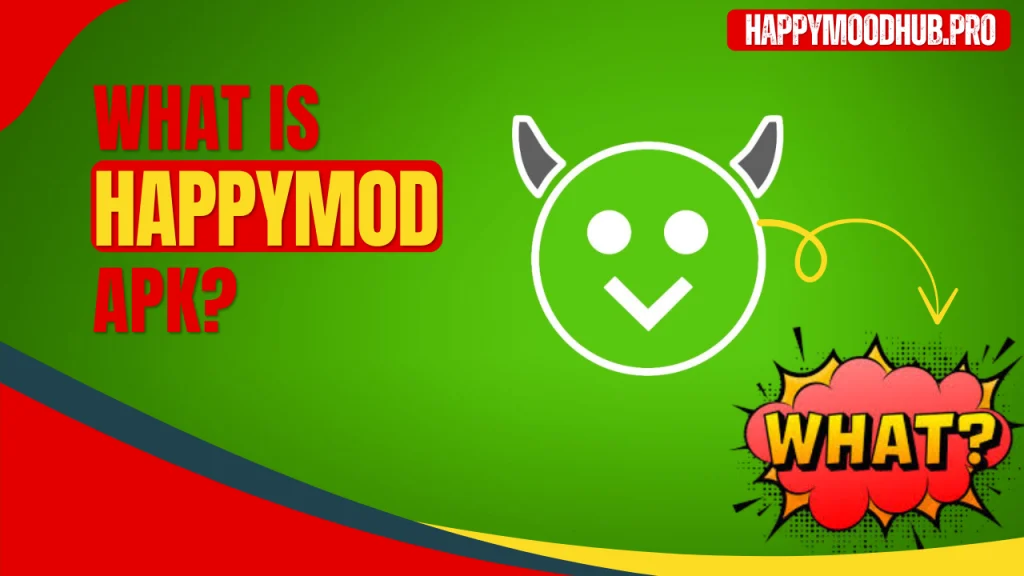 What is HappyMod APK?