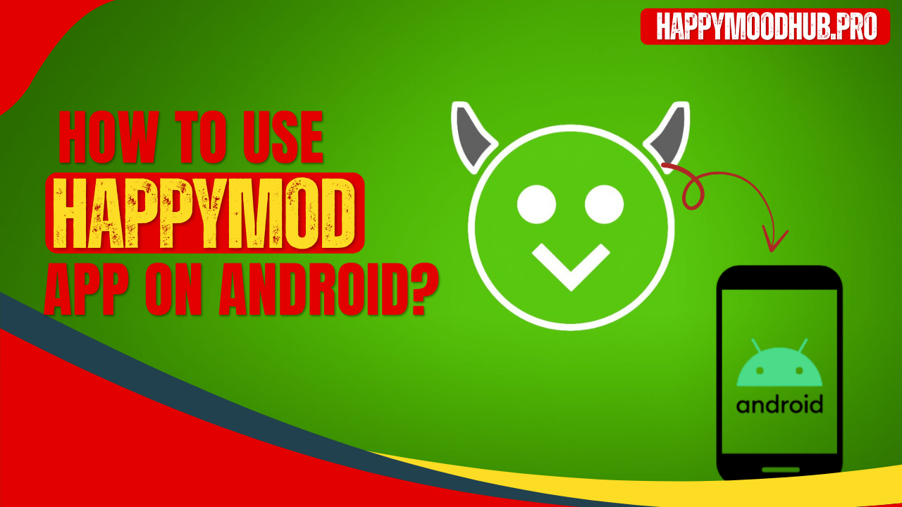 use-Download-HappyMod-App